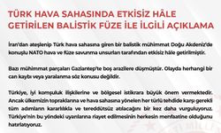 MSB: 'İran'dan ateşlenip Türk hava sahasına giren bir balistik mühimmat etkisiz hale getirilmiştir'