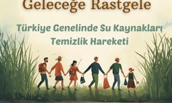 İnanç'tan Türkiye genelinde su kaynaklarında temizlik seferberliği çağrısı