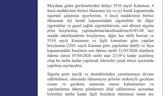 SGK açıkladı: Son ödeme süresi 7 Nisan'a uzatıldı