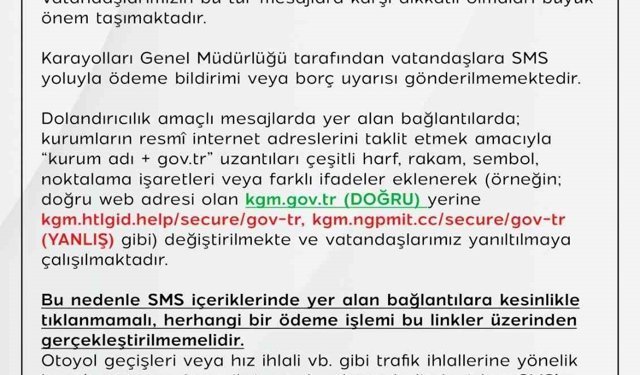KGM'den dolandırıcılık amaçlı SMS'lere karşı uyarı: 'Karayolları Genel Müdürlüğü tarafından vatandaşlara SMS yoluyla ödeme bildirimi gönderilmemektedir'
