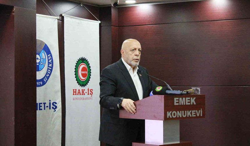 HAK-İŞ Genel Başkanı Arslan: 'Asgari Ücret Tespit Komisyonu'ndan sağlıklı bir asgari ücret çıkmaz'