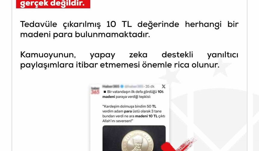 DMM: '10 TL değerinde madeni para olduğu yönünde paylaşılan görseller gerçek değildir'