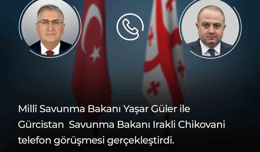 Bakan Güler, Gürcistanlı mevkidaşı ile telefonda görüştü