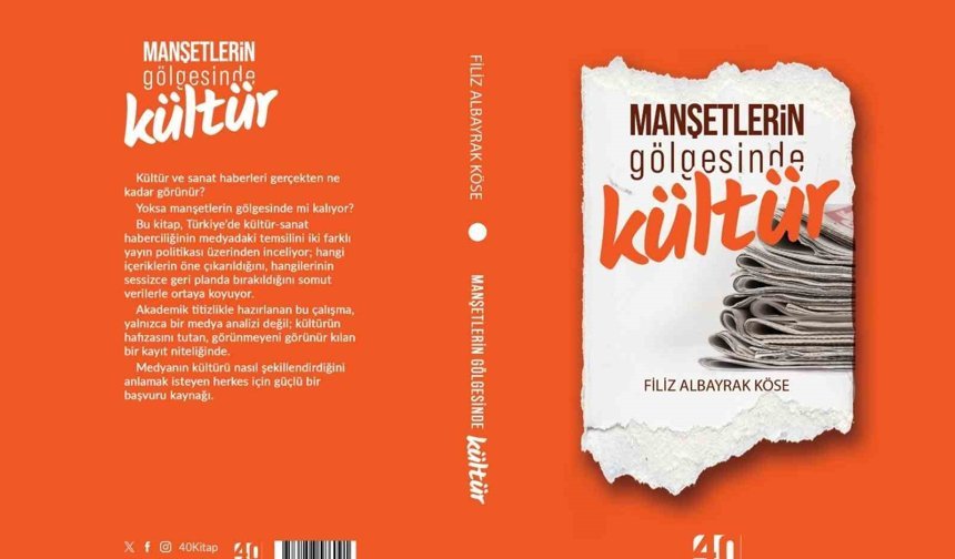 Yazar Köse'nin 'Manşetlerin Gölgesinde Kültür' kitabı raflarda yerini aldı