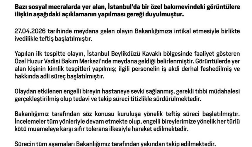 Aile ve Sosyal Hizmetler Bakanlığından, İstanbul'daki bakım merkezindeki görüntülere ilişkin açıklama